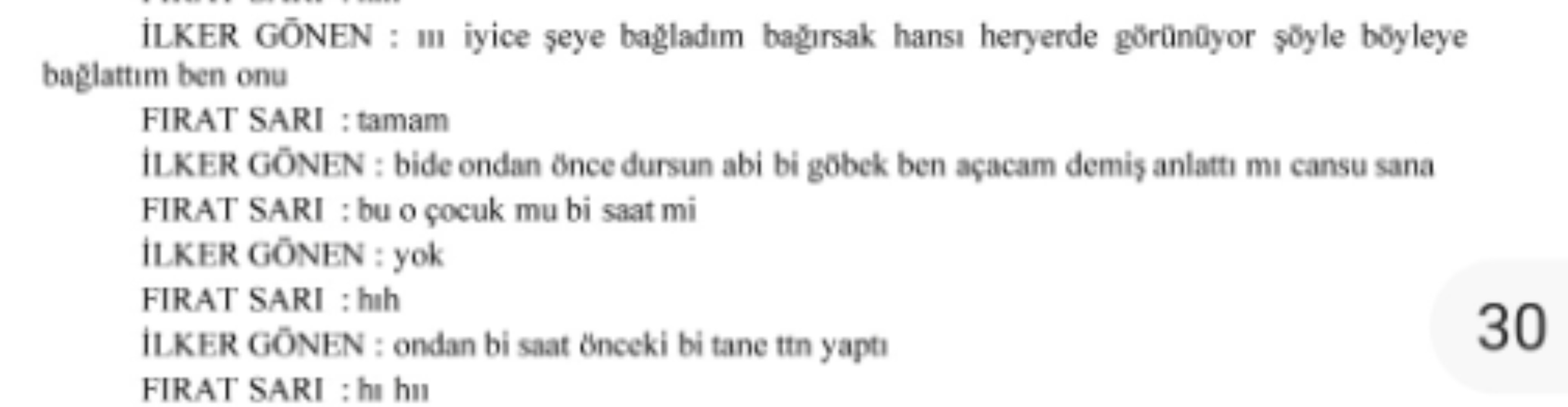 Konuşmalar kan dondurdu! Yeni doğan çetesi bebeklerin hayatlarıyla dalga geçmiş... 'Haha dedemin fişi, kalk kız besleyeceğiz seni...'