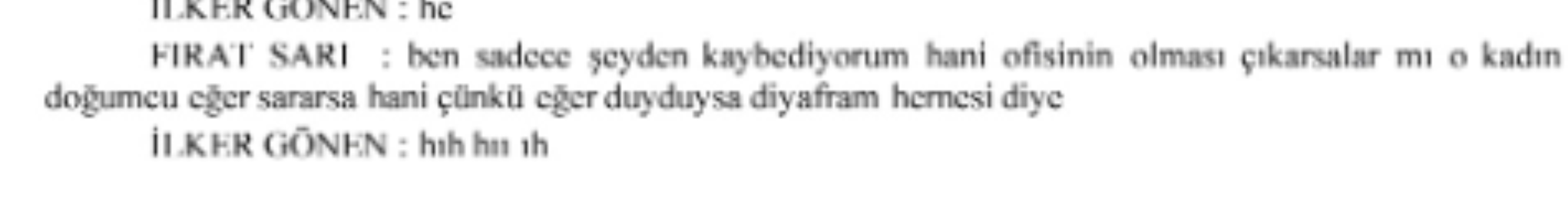 Konuşmalar kan dondurdu! Yeni doğan çetesi bebeklerin hayatlarıyla dalga geçmiş... 'Haha dedemin fişi, kalk kız besleyeceğiz seni...'