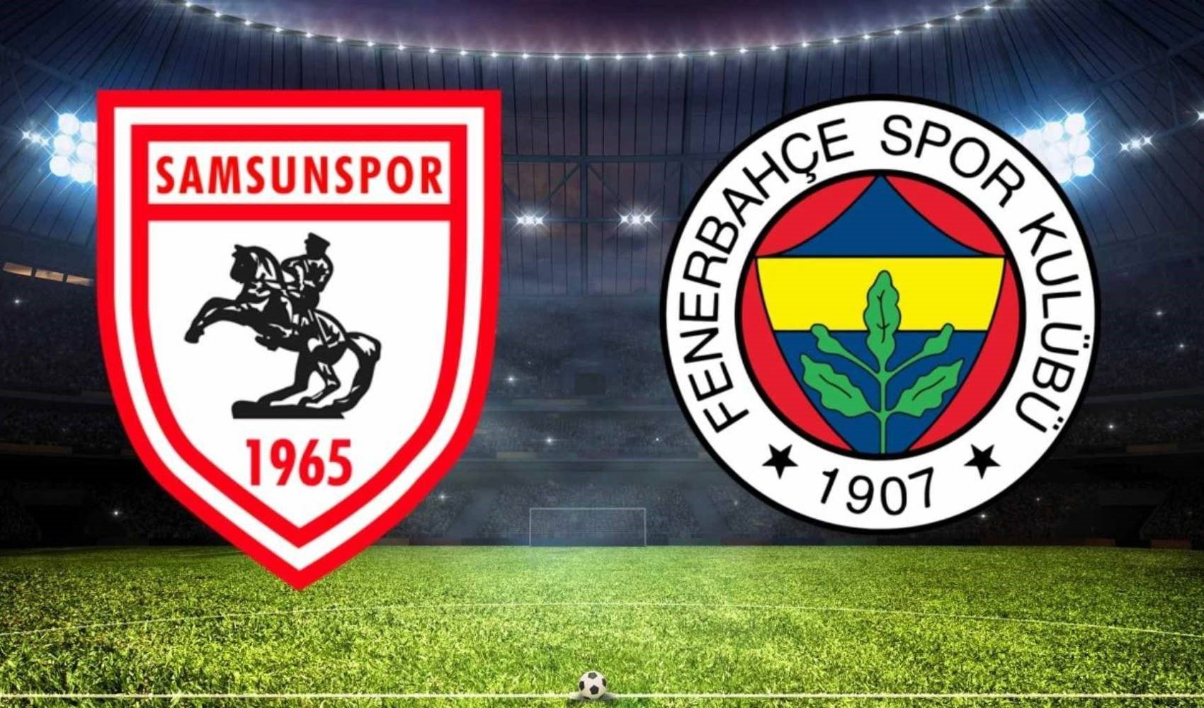 Samsunspor- Fenerbahçe maçının muhtemel 11'i belli oldu