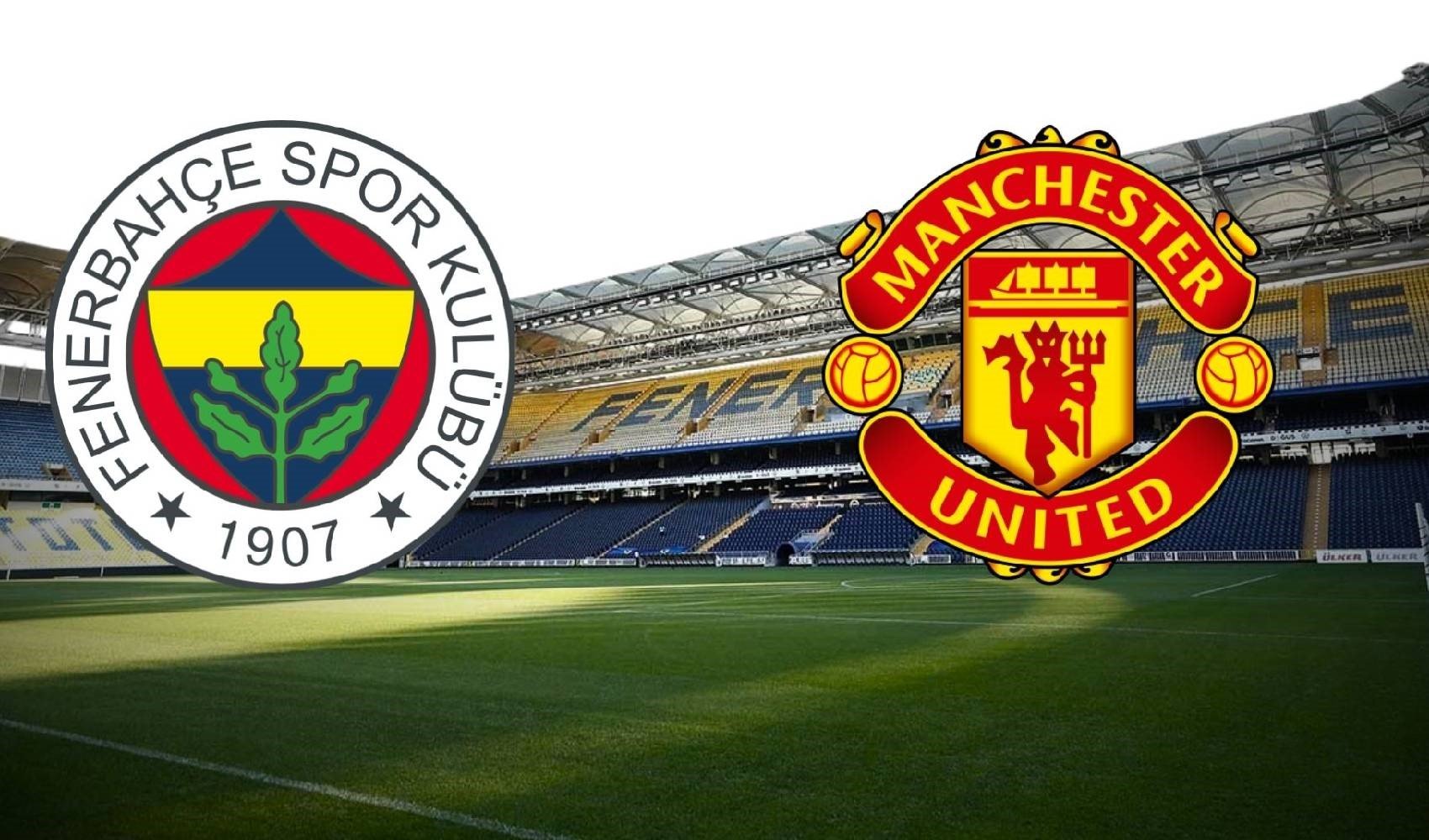 Fenerbahçe-Manchester United maçı ne zaman, saat kaçta, hangi kanalda?