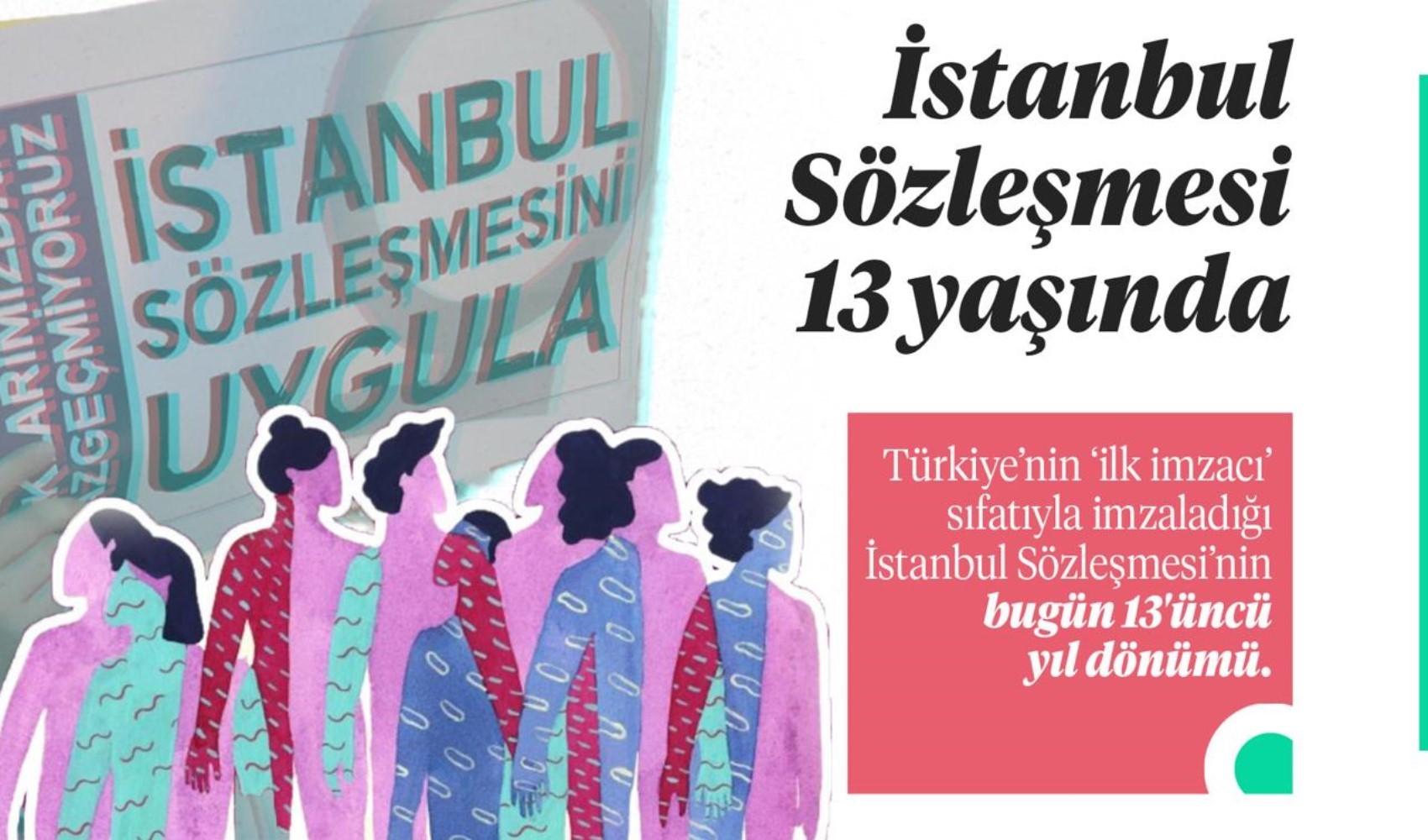 İstanbul Sözleşmesi 13 yaşında: 'Şiddet failleri kazandı kadınlar kaybetti'