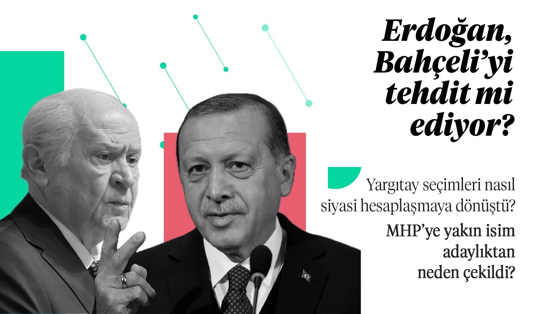 BTP Genel Başkanı Baş açıkladı: Erdoğan, Bahçeli'yi neyle tehdit ediyor?