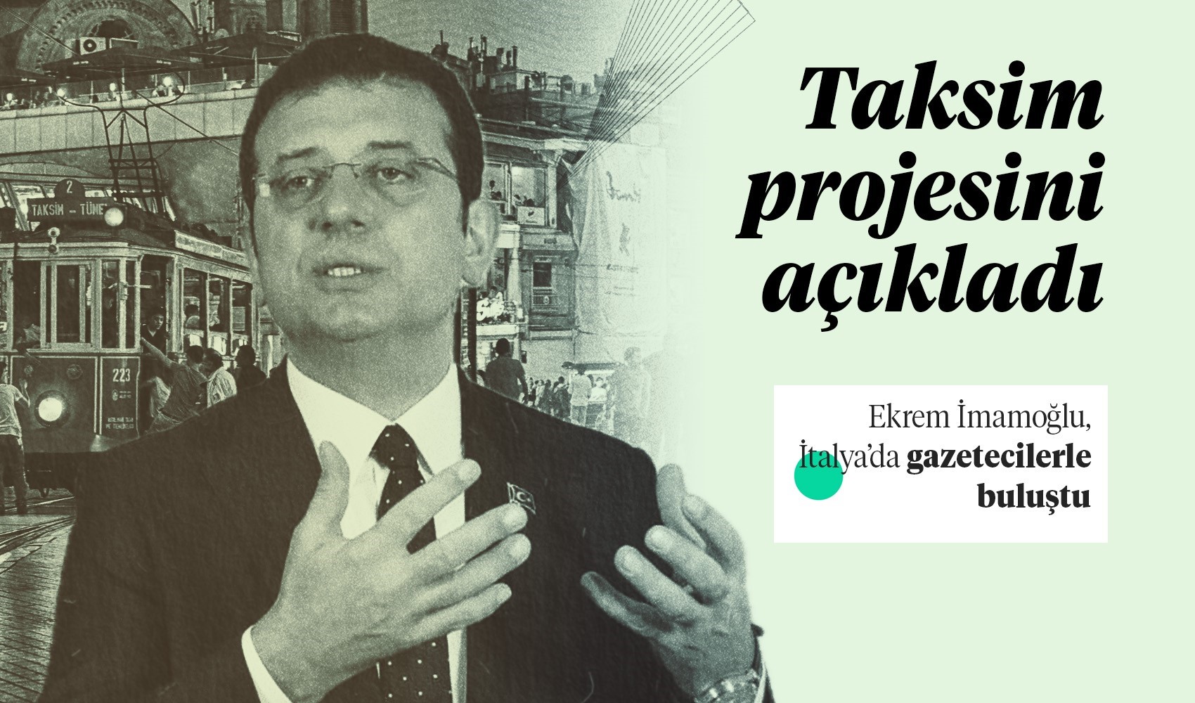 İmamoğlu, Taksim projesini açıkladı!