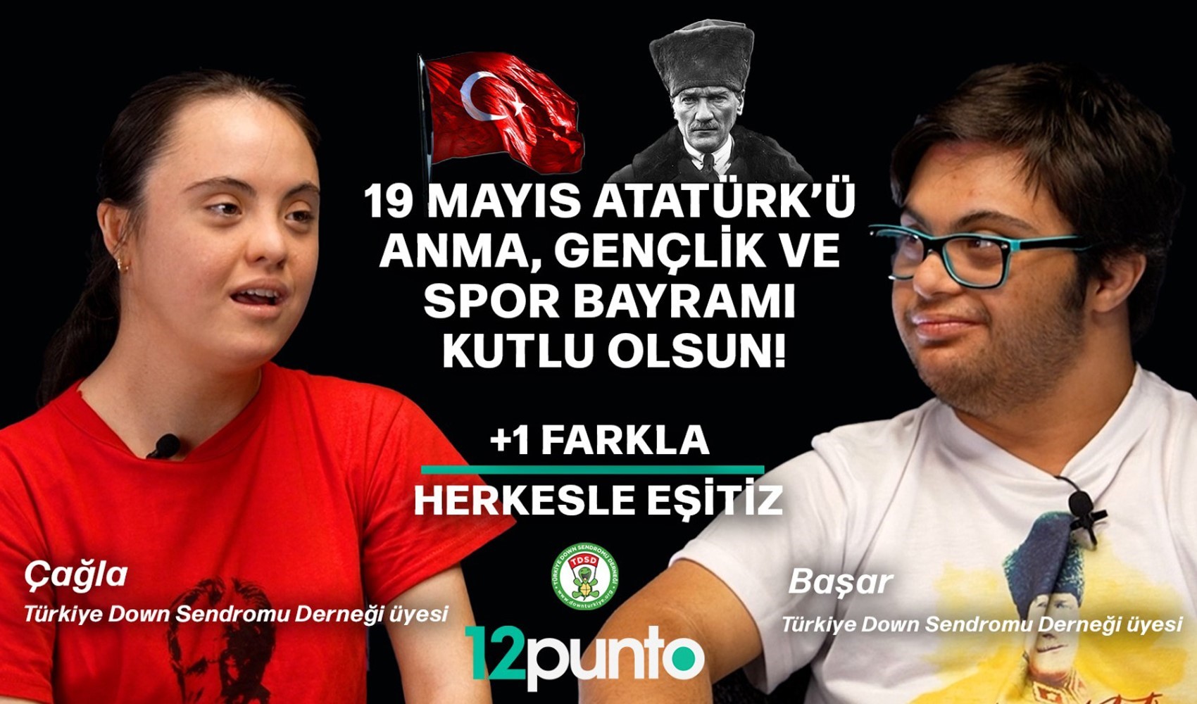 Türkiye Down Sendromu Derneği'nin iki değerli üyesi Özge ve Başar 12punto'nun konuğu oldu: 'Hayatın içindeyiz'