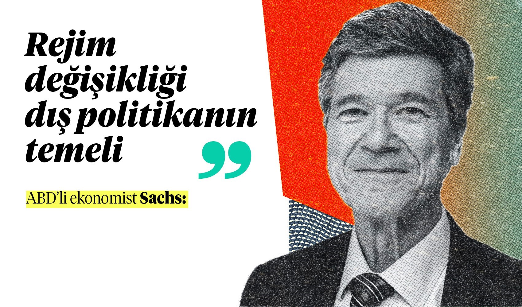 ABD'li ekonomist: Rejim değişikliği dış politikamızın temeli