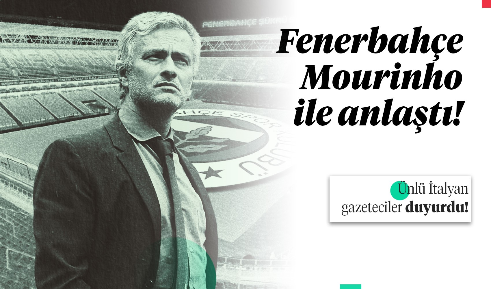 İtalyan gazeteci açıkladı! Fenerbahçe Mourinho ile anlaştı!