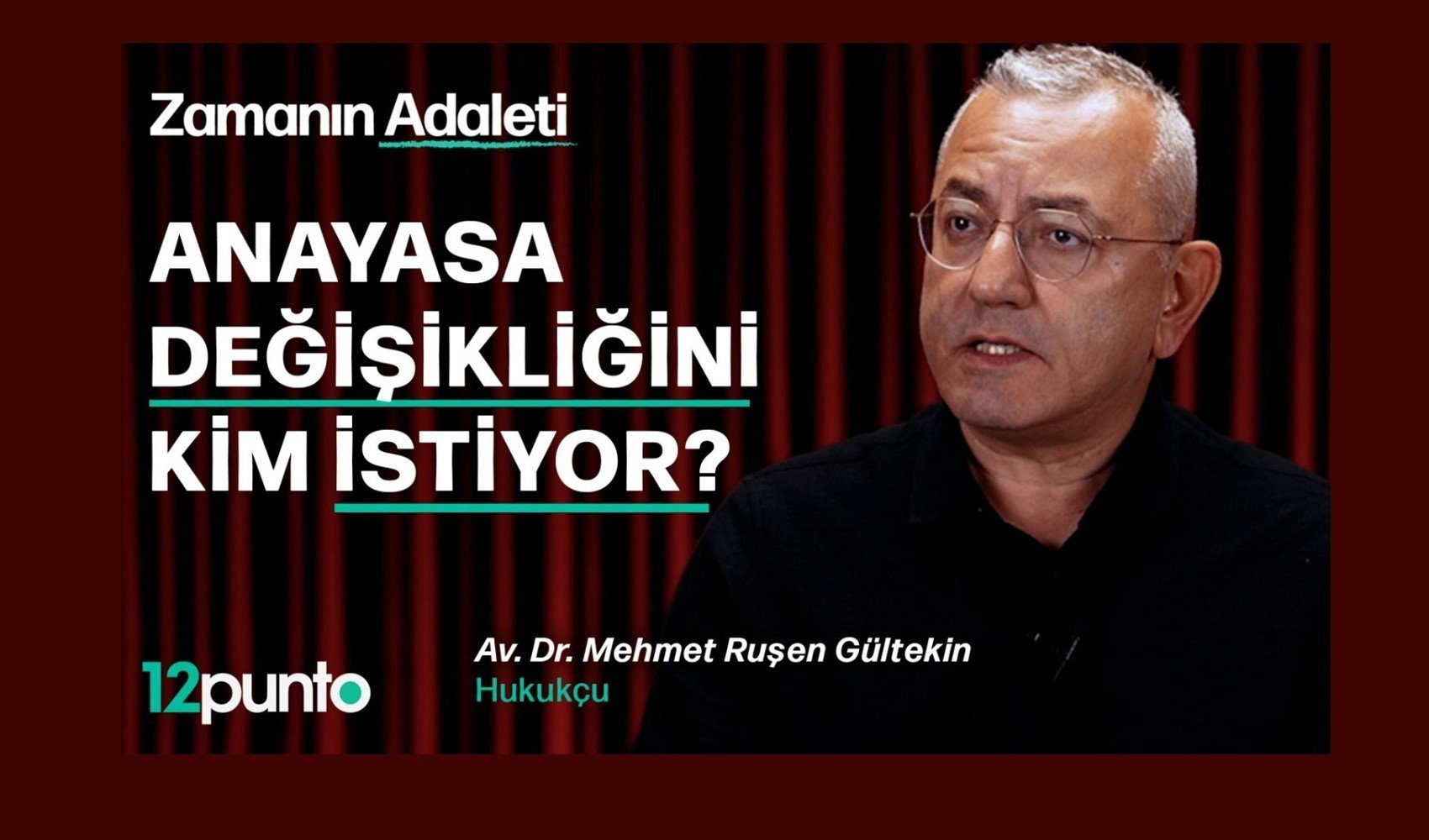 Zamanın Adaleti programı yayında: Av. Dr. Ruşen Gültekin: 