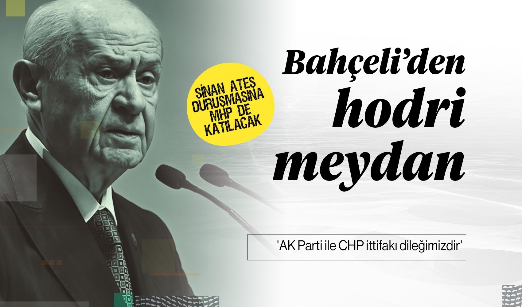 'AK Parti ile CHP ittifakı dileğimizdir'