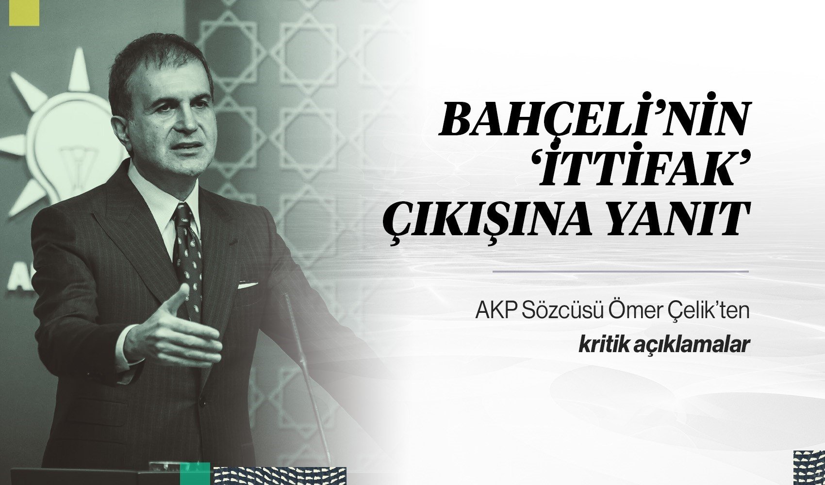Bahçeli'nin ittifak çıkışı ardından AKP'den açıklama