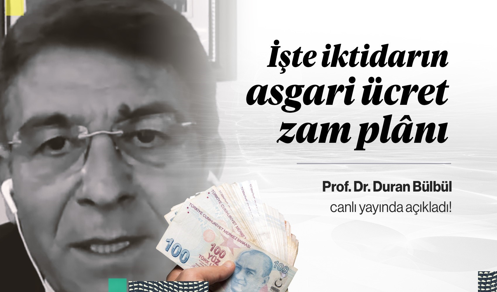 İşte iktidarın asgari ücret plânı: Prof. Duran Bülbül açıkladı...