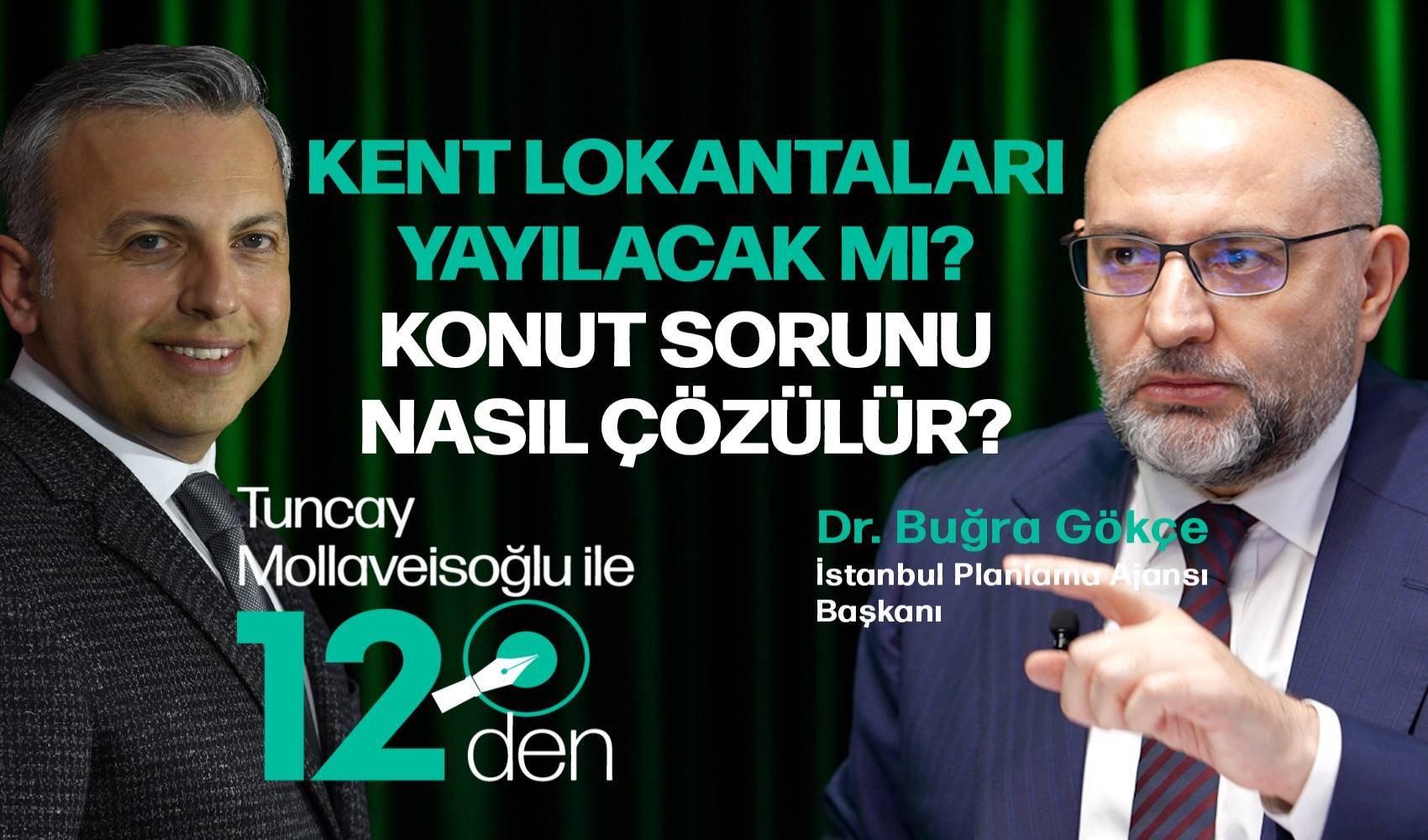 İPA Başkanı Buğra Gökçe, 12'den programına konuk oldu: Konut krizi nasıl çözülür_