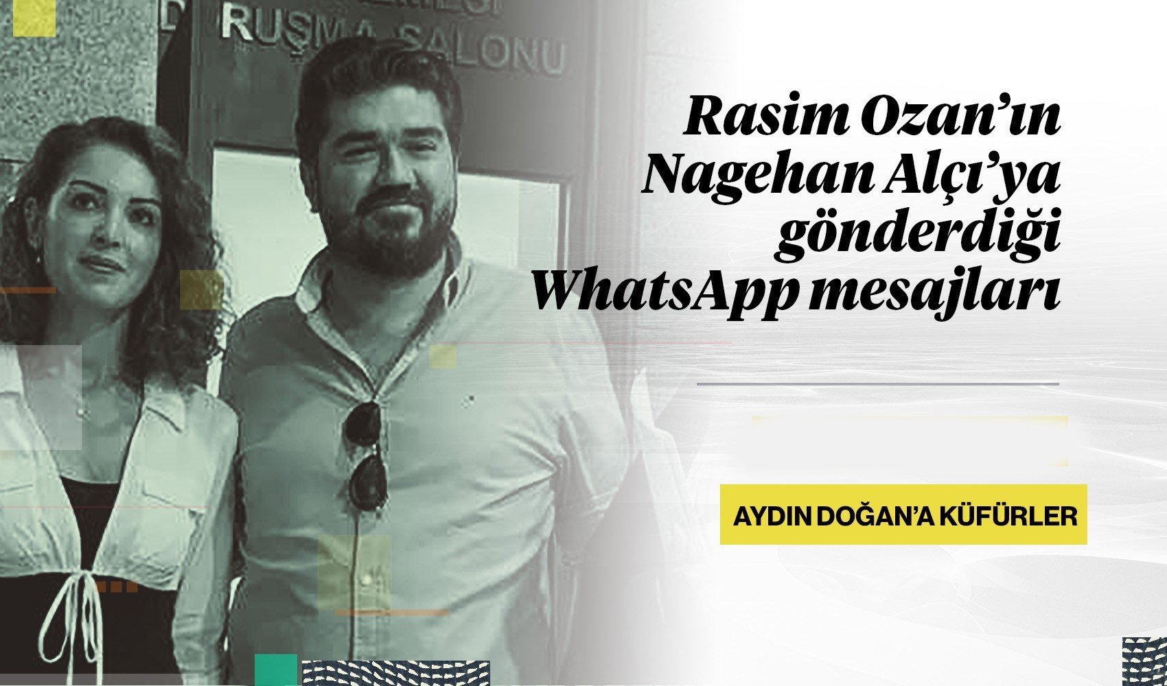 Rasim Ozan Kütahyalı’nın Nagehan Alçı’ya gönderdiği WhatsApp mesajları