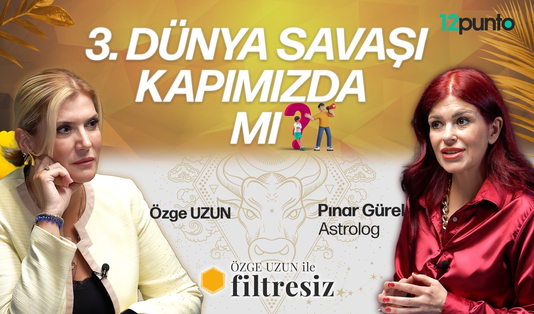 Astrolog Pınar Gürel, Özge Uzun ile Filtresiz'in konuğu oldu: 3. Dünya Savaşı kapımızda mı?