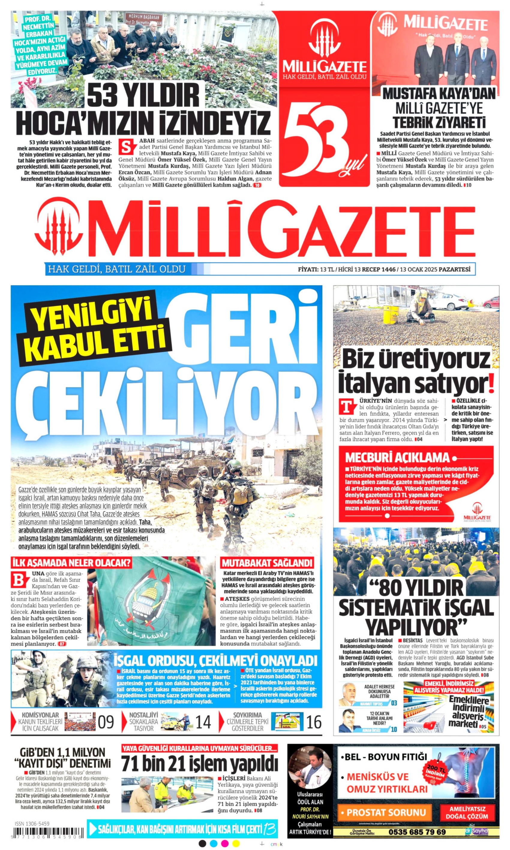 13 Ocak 2025 gazete manşetleri: ‘Milletin parası faize gitti’, ‘Hem maaş vermiyor hem tehdit ediyor’, ‘Rizeliler Erdoğan’a kırmızı kart gösterdi’
