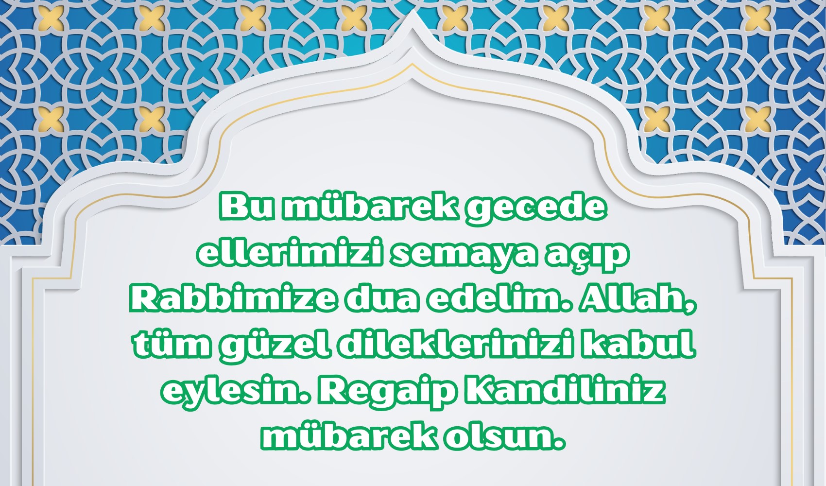 Anlamlı Regaip kandili mesajları: Resimli, anlamlı, uzun, duygusal, manevi ve samimi regaip kandili mesajları