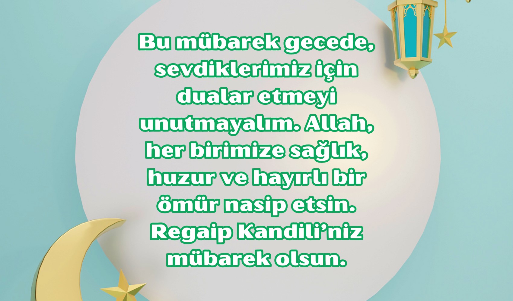 Anlamlı Regaip kandili mesajları: Resimli, anlamlı, uzun, duygusal, manevi ve samimi regaip kandili mesajları