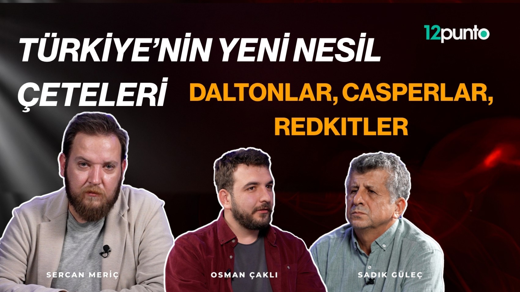 Daltonlar, Casperlar, Redkitler | Nasıl doğdular, nasıl büyüdüler?
