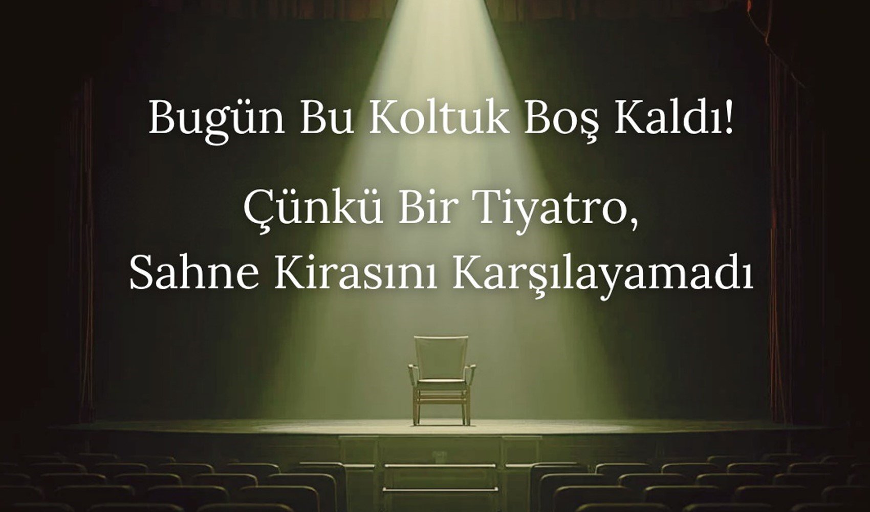 Bağımsız tiyatrolar sahne bulmakta zorlanıyor, izleyiciler dayanışmaya çağrılıyor