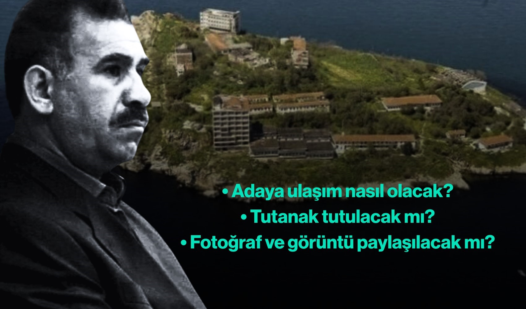 İmralı heyetinin teröristbaşına soracağı ilk soru ortaya çıktı