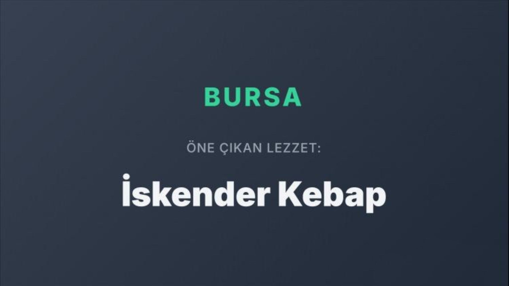 Dünya Türk mutfağını bu yemeklerle tanıyor: Türkiye’nin şehir şehir en popüler yemekleri belli oldu