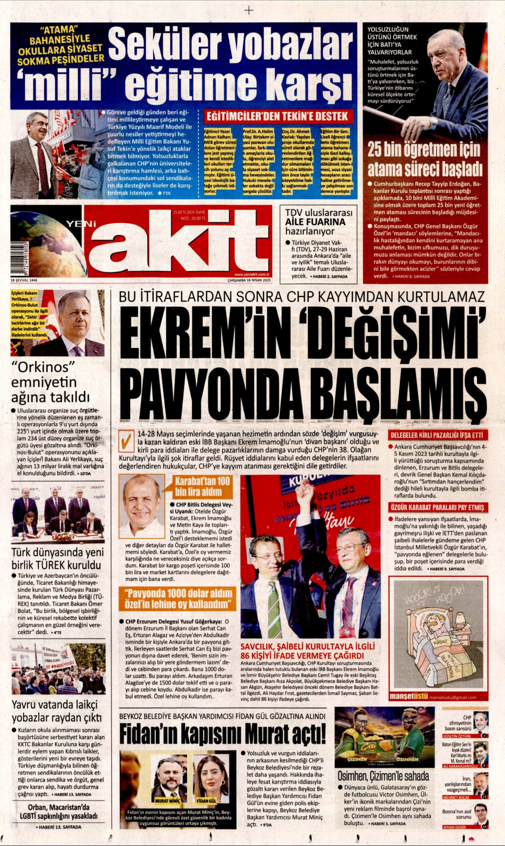 16 Nisan 2025 gazete manşetleri: Gazeteler, CHP lideri Özel ve Cumhurbaşkanı Erdoğan'ın açıklamalarını nasıl gördü?