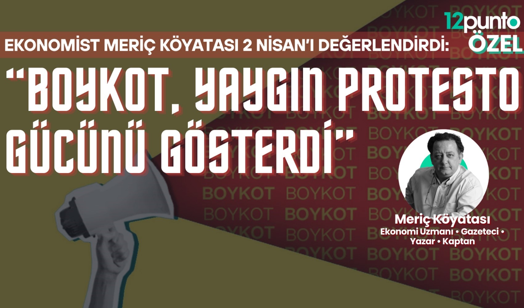 Ekonomist Meriç Köyatası boykotun etkilerini değerlendirdi: 'Yaygın protesto gücünü gösterdi'
