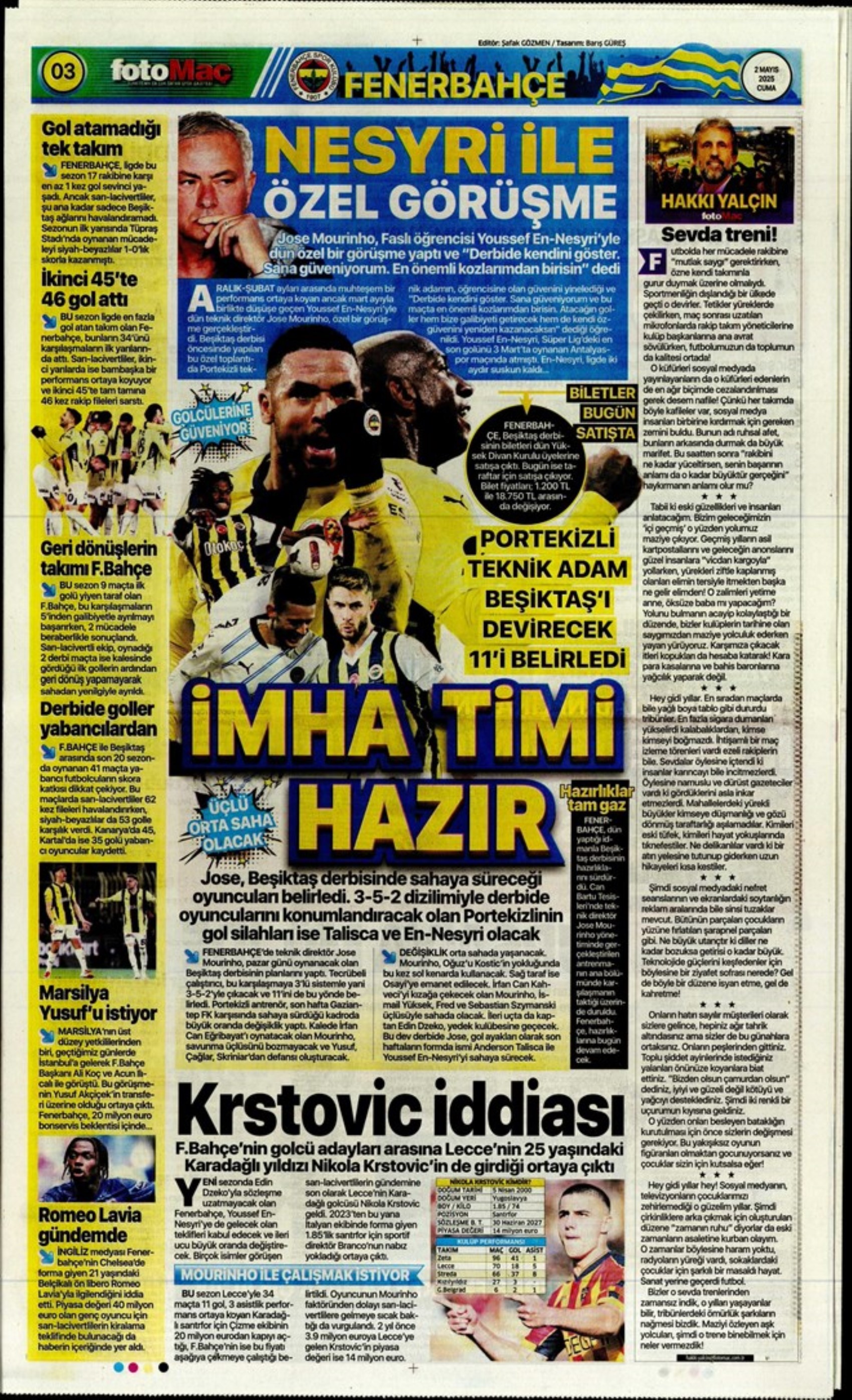 Sporda günün manşetleri... Fenerbahçe'de forvet için iki seçenek var: Aslan City