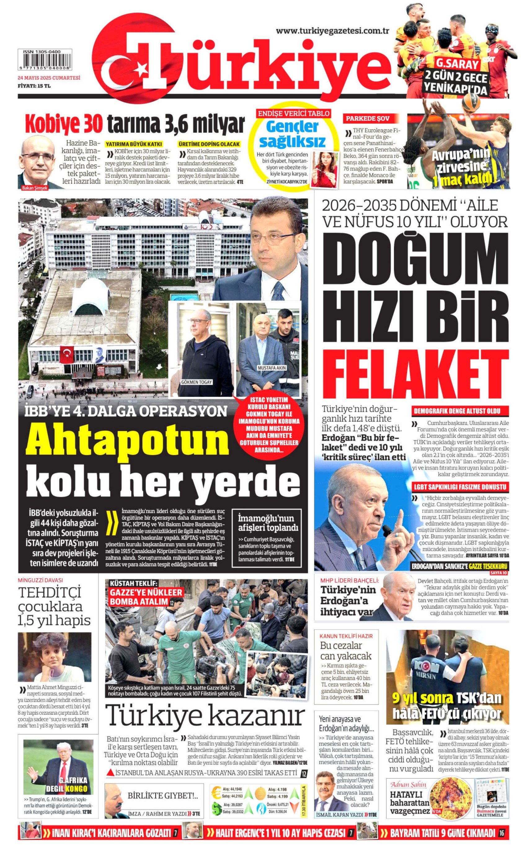 24 Mayıs 2025 gazete manşetleri: Operasyonlar İBB’ye faturası ekonomiye