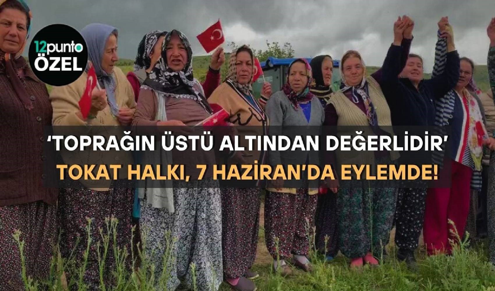 'Rantın gözdesi' Tokat’ta 900’ü aşkın maden faaliyeti! ‘7 Haziran’da Cumhuriyet Meydanı’ndayız’ 'Rantın gözdesi' Tokat’ta 900’ü aşkın maden faaliyeti! ‘7 Haziran’da Cumhuriyet Meydanı’ndayız’