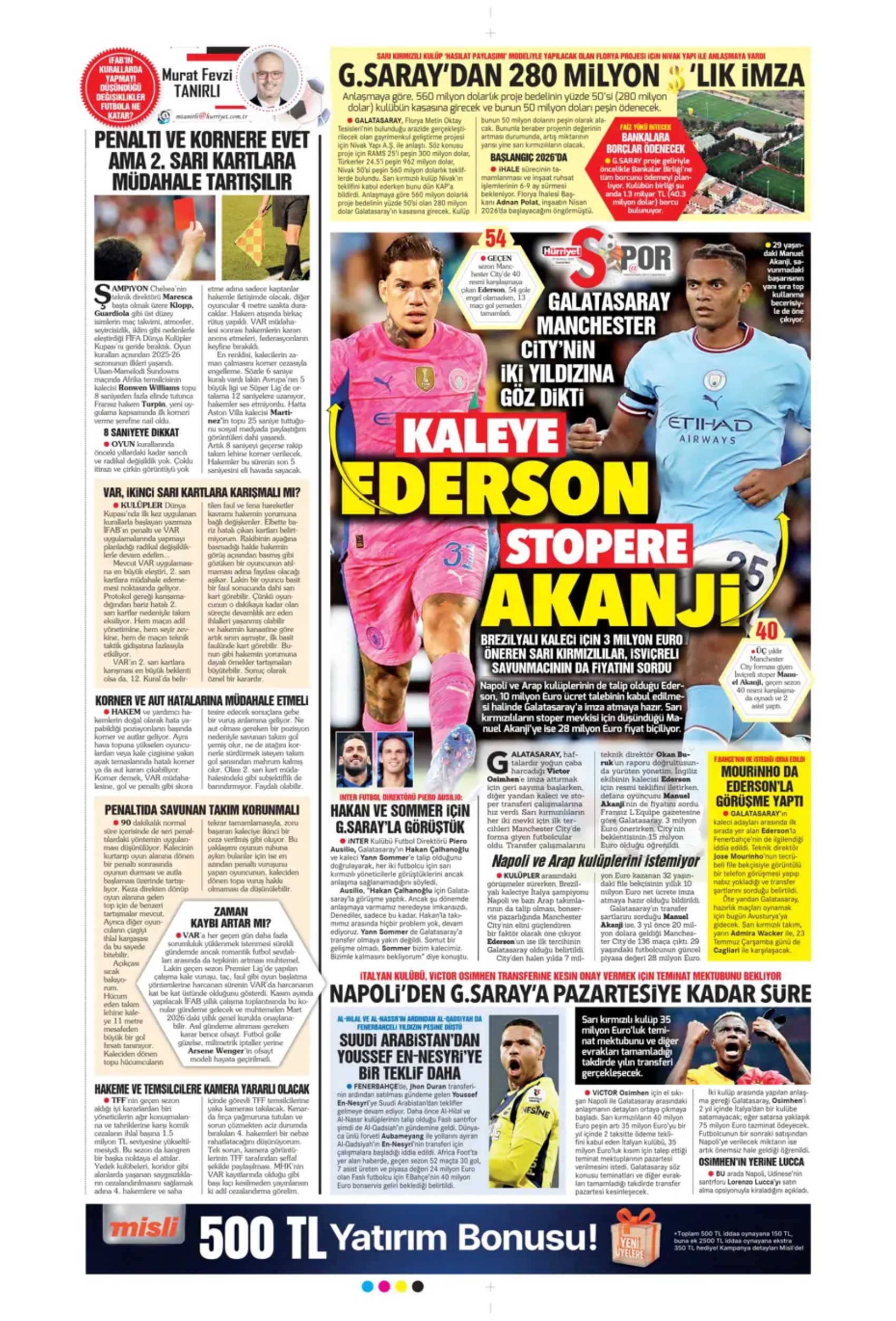 Sporda günün manşetleri... Fenerbahçe transferde atağa geçiyor: Galatasaray Ederson'u bitirdi