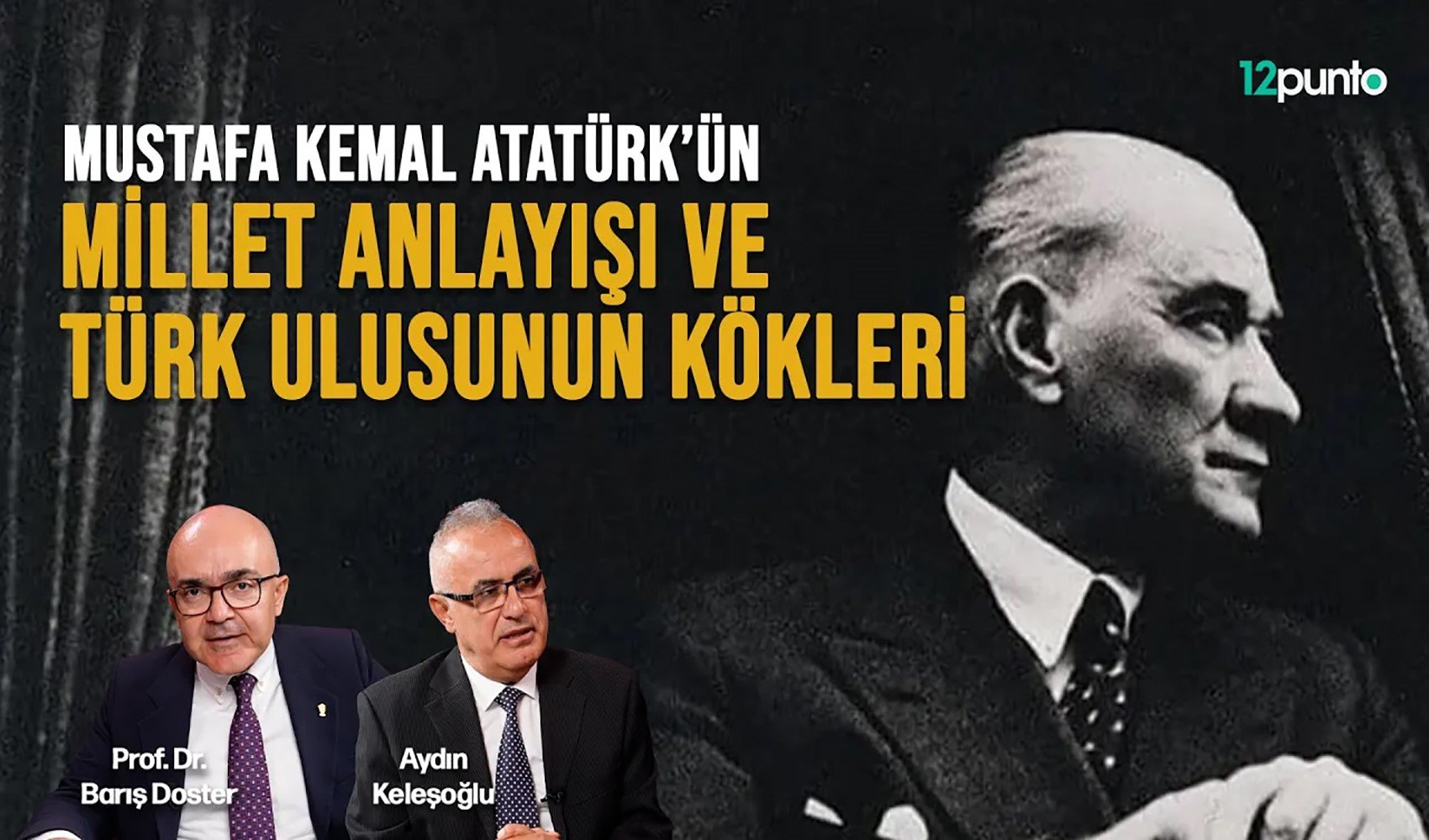 Atatürk’ün Millet Anlayışı| Prof. Dr. Barış Doster & Aydın Keleşoğlu