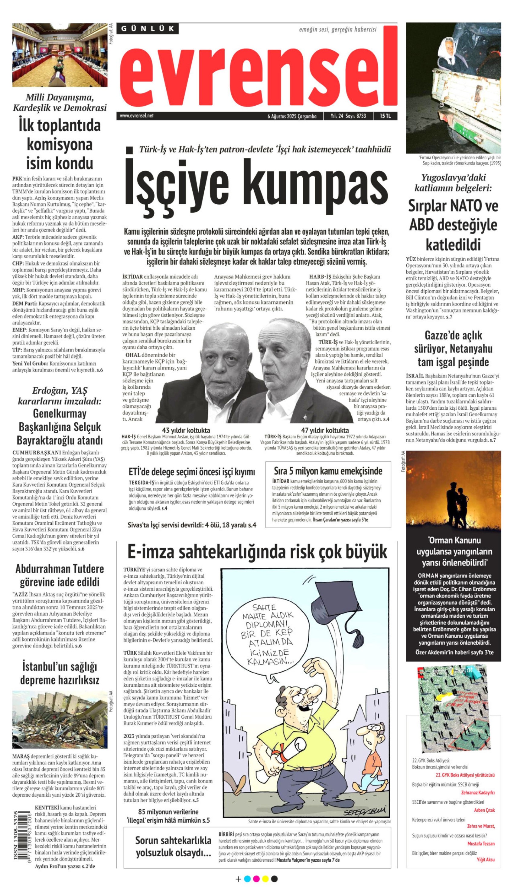 6 Ağustos 2025 gazete manşetleri: Gazeteler, açılım komisyonunun ilk toplantısını ve YAŞ kararlarını nasıl gördü?