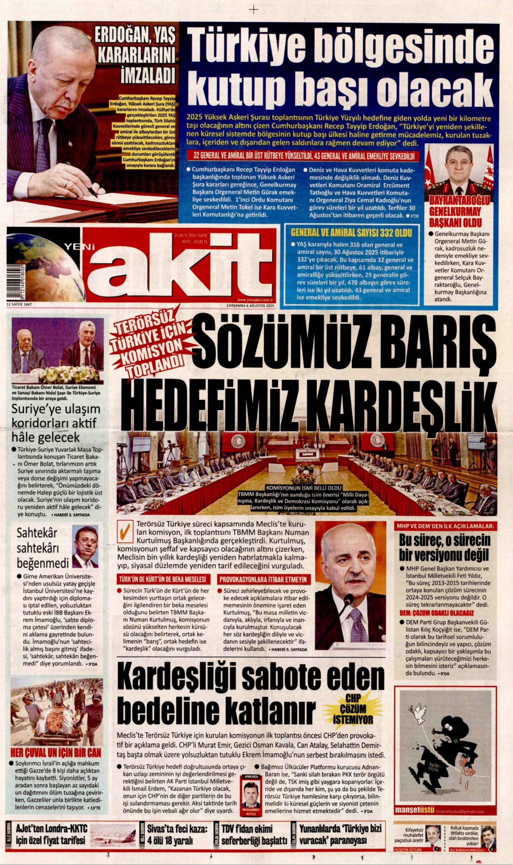 6 Ağustos 2025 gazete manşetleri: Gazeteler, açılım komisyonunun ilk toplantısını ve YAŞ kararlarını nasıl gördü?