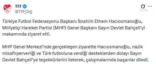 TFF’nin sosyal medya hesabından yapılan, İbrahim Ethem Hacıosmanoğlu’nun Devlet Bahçeli’yi ziyaret ettiğini bildiren paylaşım.
