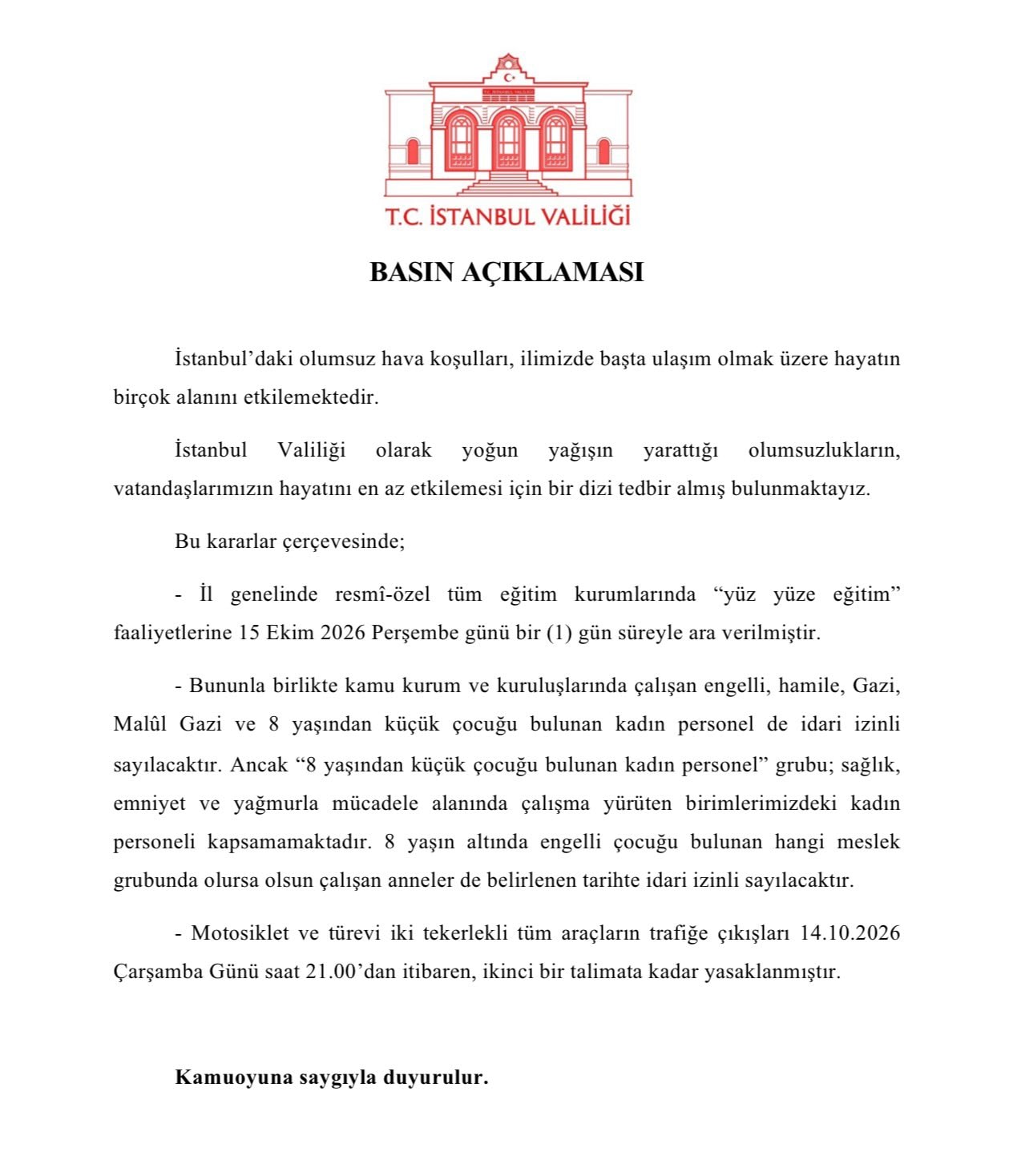 İstanbul Valiliği tarafından yayımlanan basın açıklamasında eğitim, idari izin ve motosiklet yasağına ilişkin kararlar yer alıyor.
