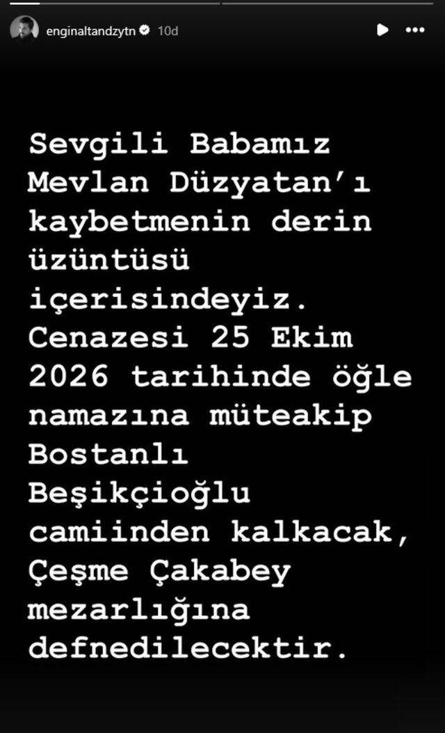 Engin Altan Düzyatan’ın babası Mevlan Düzyatan’ın vefatı ve cenaze programına ilişkin sosyal medya paylaşımı.