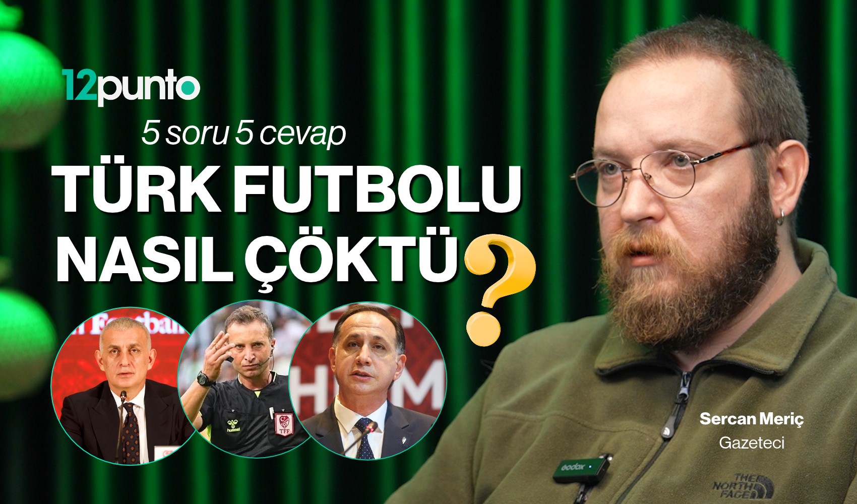5 Soru 5 Cevap: Türk futbolunda hakem operasyonunun perde arkası
