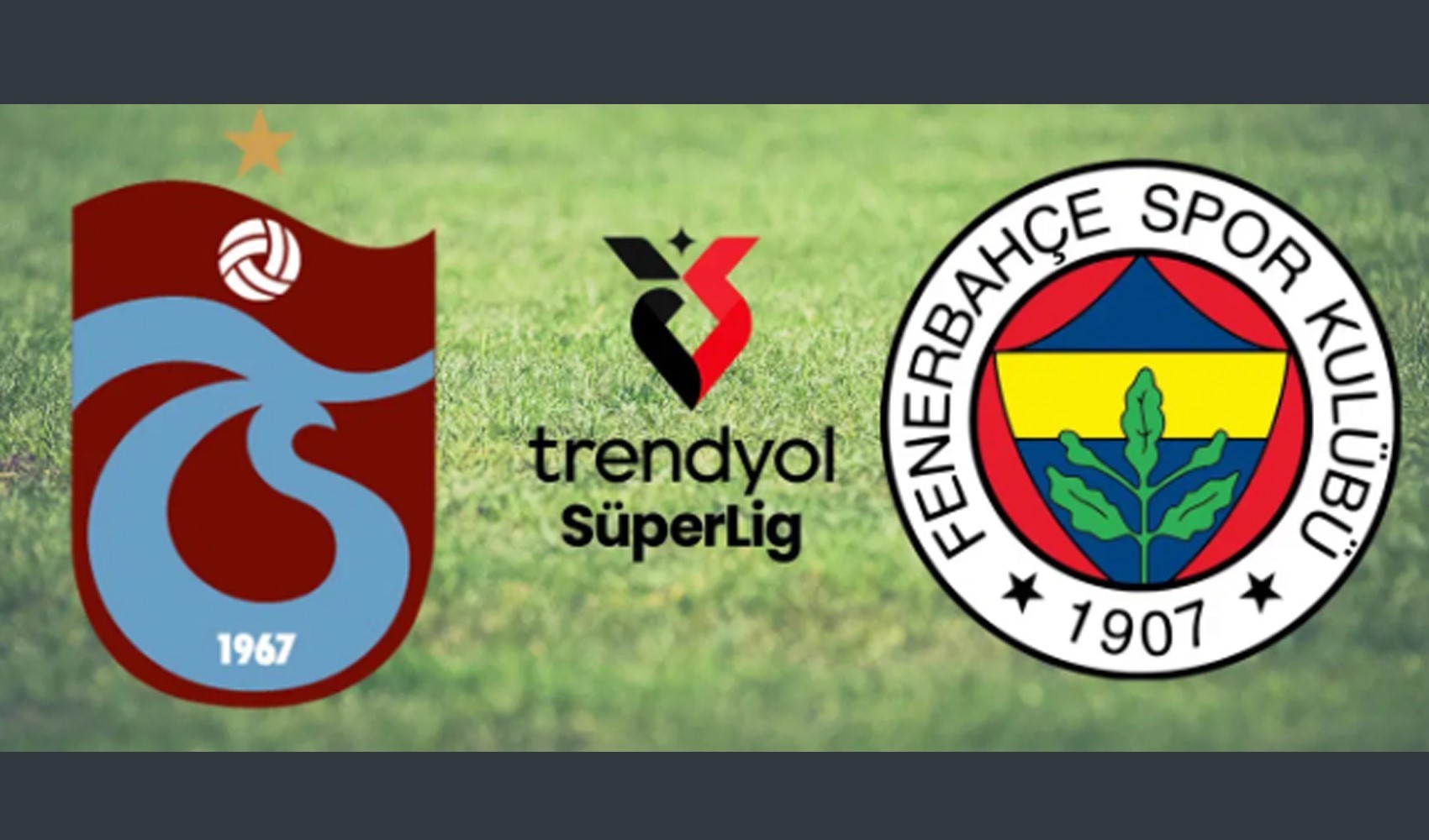 Trabzonspor - Fenerbahçe CANLI ANLATIM