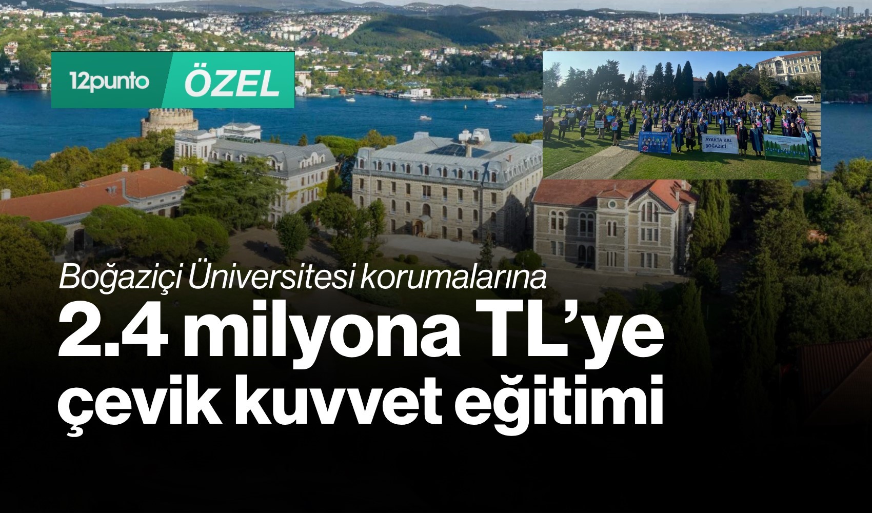 Boğaziçi Üniversitesi, korumalara 2,4 milyon TL’ye çevik kuvvet eğitimi aldı