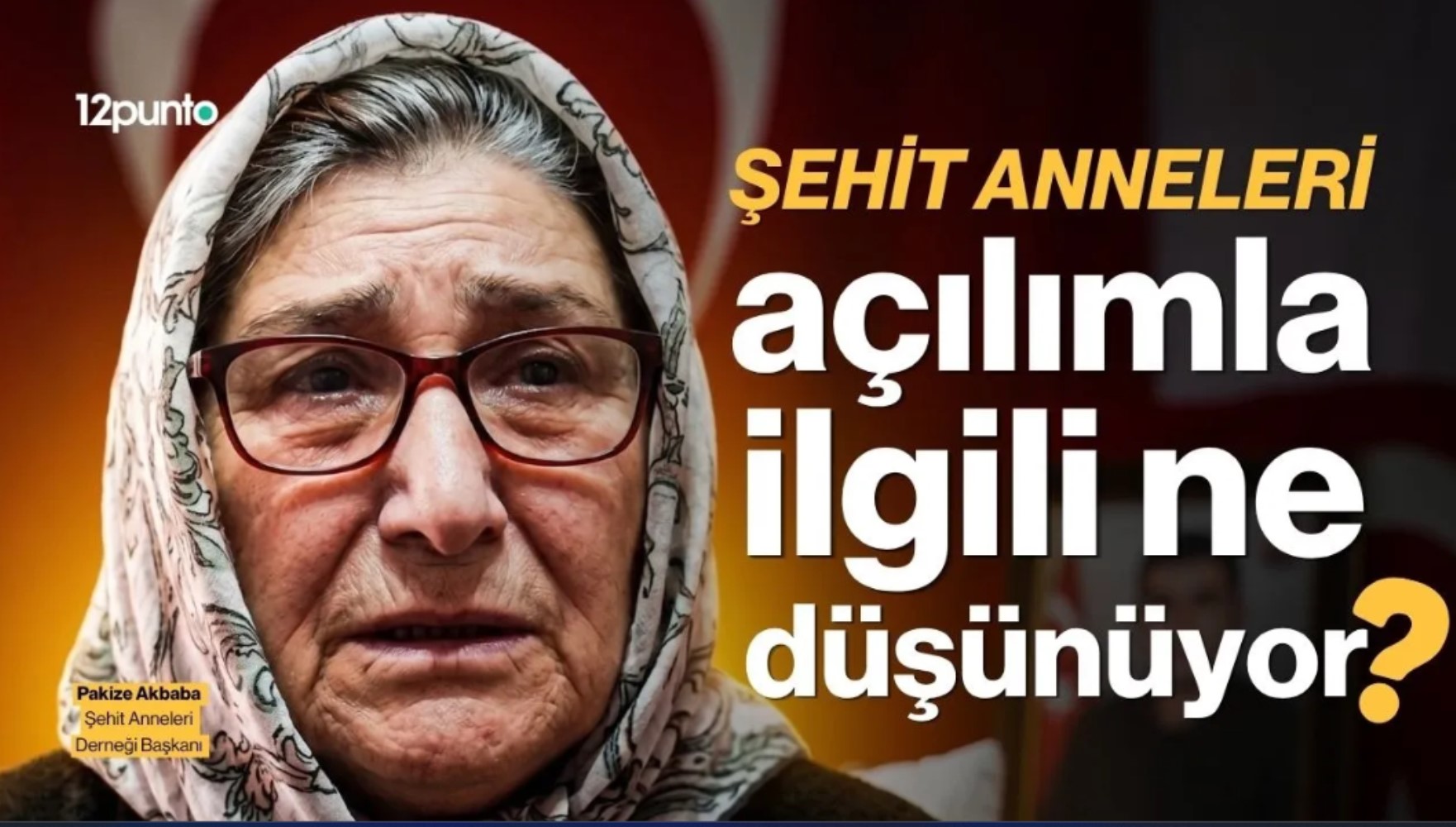 Şehit anneleri açılım süreciyle ilgili ne düşünüyor? Pakize Akbaba'nın isyanı!