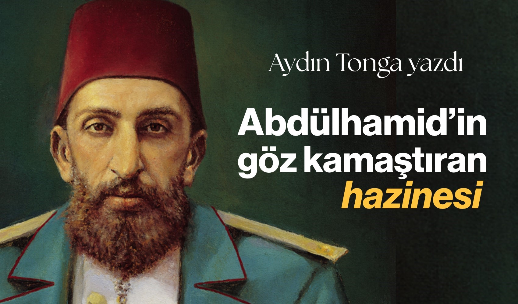 Abdülhamid'in mirası, bugünün kavgası