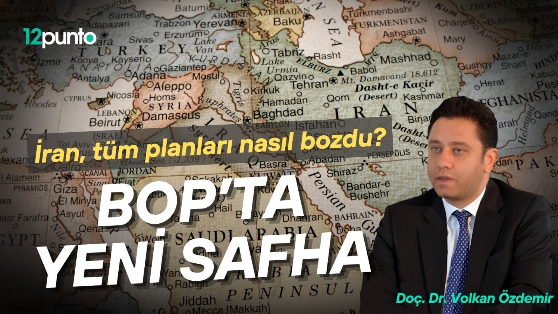 BOP’ta yeni safha | En kritik 60 gün | İran, tüm planları nasıl bozdu? | Volkan Özdemir