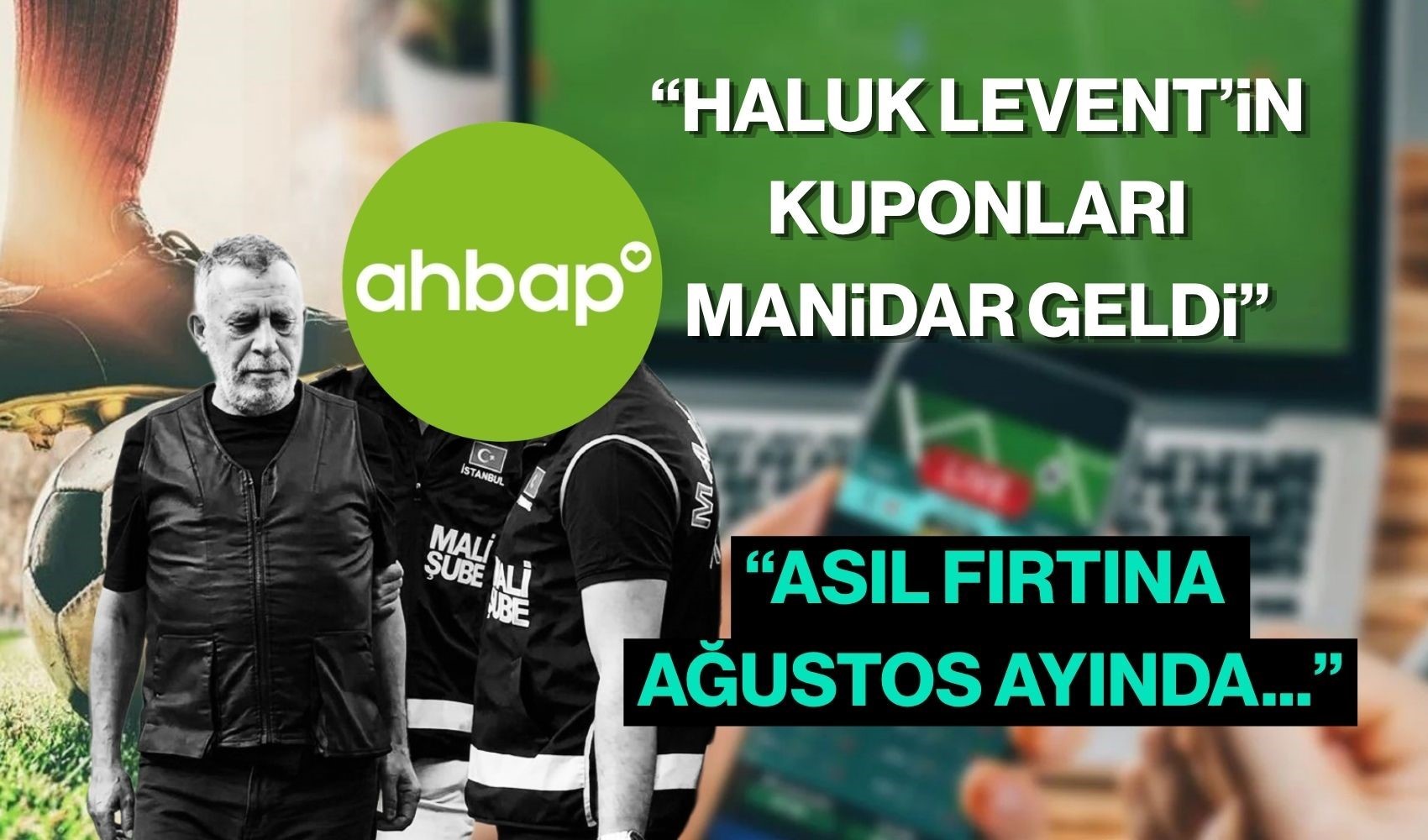 Türk futbolunu sarsan soruşturmayla ilgili bomba iddialar: 'Bu işin adı bahis değil, şike dalgasıdır'