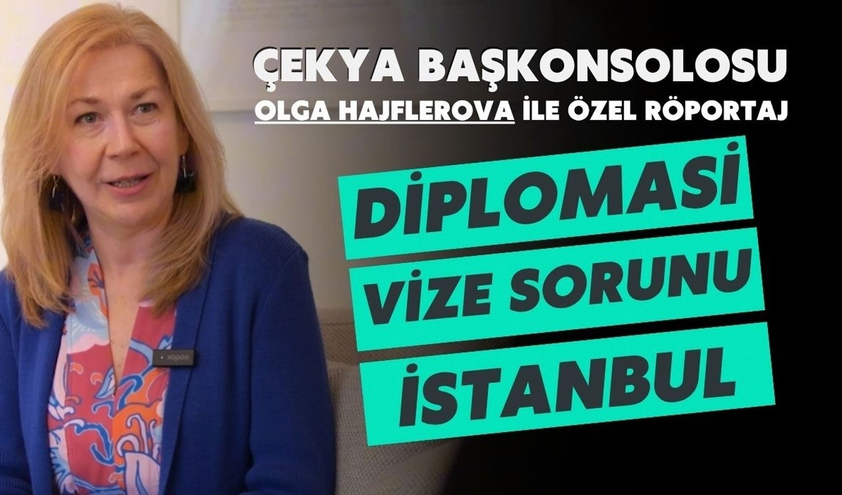 Çekya Başkonsolosu Olga Hajlerova ile özel röportaj: Diplomasi, vize ve İstanbul
