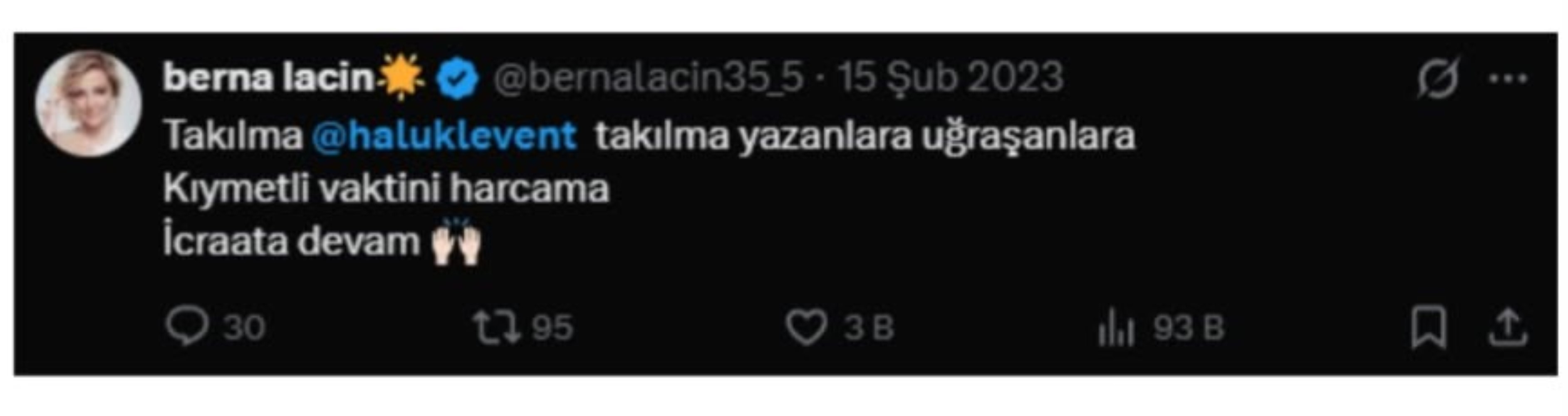 Berna Laçin: Takılma Haluk Levent, kıymetli vaktini harcama, icraata devam