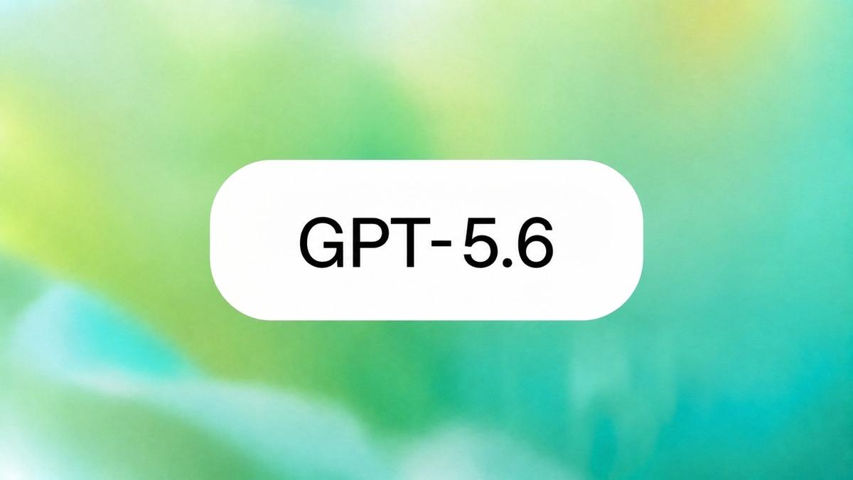 GPT-5.6 yazısının yer aldığı yeşil ve mavi tonlarda teknoloji görseli.
