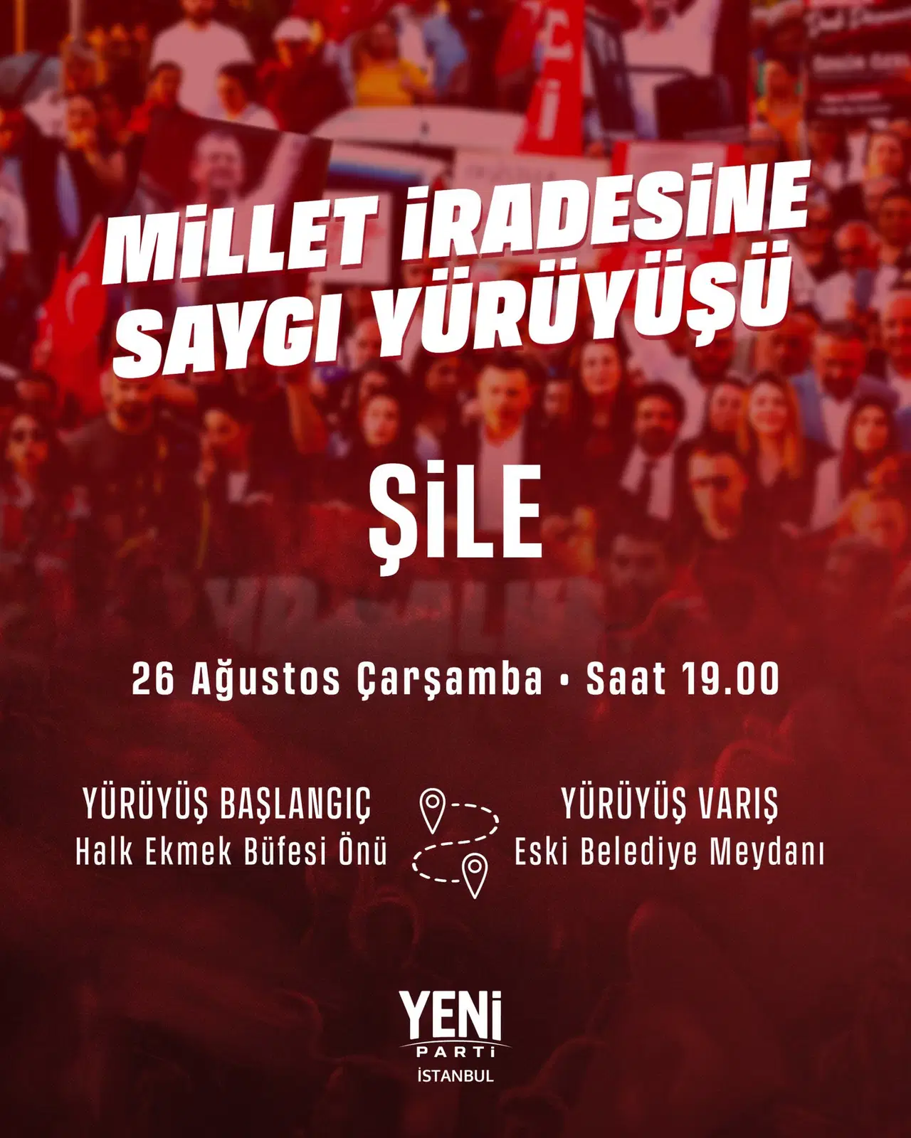 Şile’de düzenlenecek Millet İradesine Saygı Yürüyüşü için hazırlanan duyuru görseli.