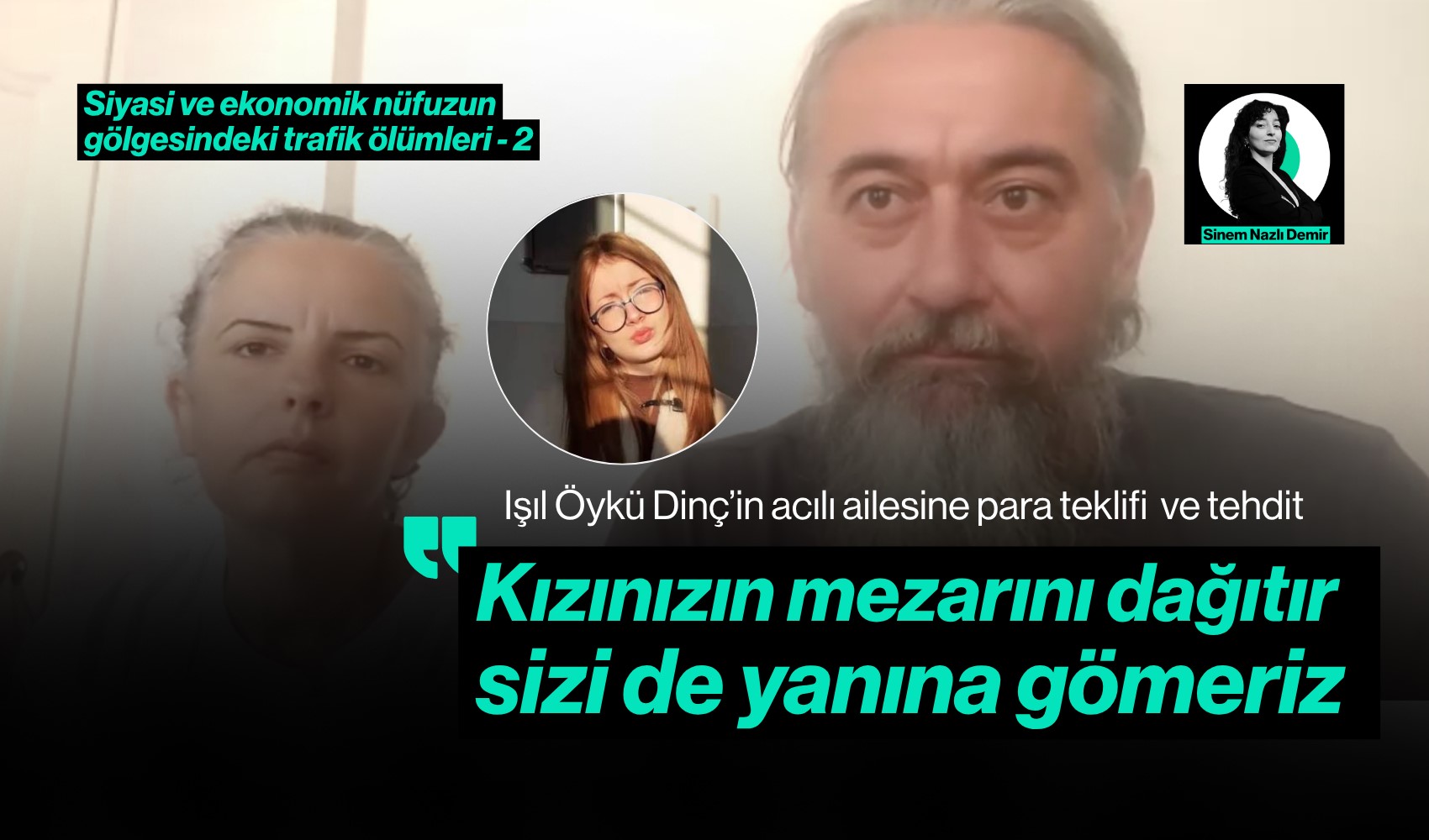 Işıl Öykü Dinç'in ölümünün ardındaki sır perdesi, AKP ve TÜRGEV bağlantısı, ailenin adalet çağrısı